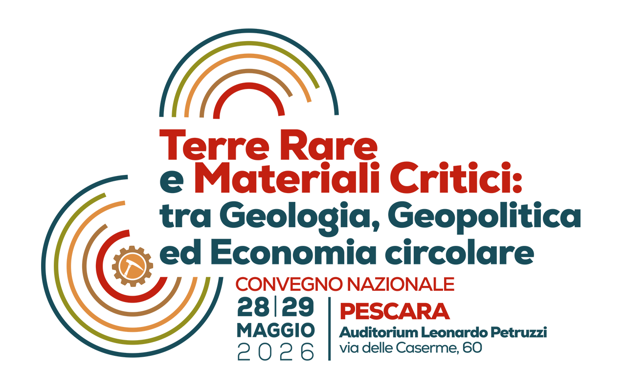 Convegno Nazionale Terre Rare e Materiali Critici: tra Geologia, Geopolitica ed Economia circolare - 28-29 maggio Pescara